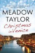 Christmas in Venice: A Short Story by Meadow Taylor