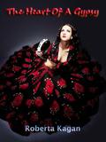 The Heart of a Gypsy by Roberta Kagan