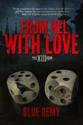 From Hel, With Love (XIII Hour #1) by Blue Remy