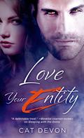 Love Your Entity (Entity #3) by Cat Devon