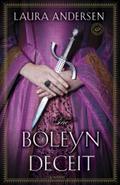 The Boleyn Deceit (The Boleyn Trilogy #2) by Laura Andersen