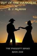 Out of the Darkness (Prescott #1) by B.J. McMinn