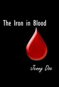The Iron in Blood (The Iron Trilogy #1) by Jenny Doe