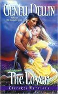 Cherokee Warriors: The Lover by Genell Dellin