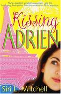 Kissing Adrien by Siri L. Mitchell