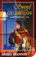 Sword of the Guardian by Merry Shannon