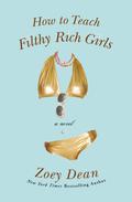 How to Teach Filthy Rich Girls by Zoey Dean