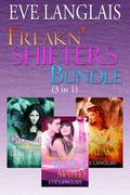 Freakn' Shifters Bundle by Eve Langlais