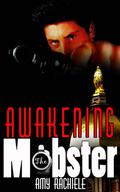 Awakening the Mobster by Amy Rachiele