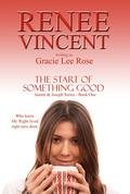 The Start of Something Good (Jamett & Joseph #1) by Gracie Lee Rose