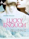 Lucky Enough (Whisper Hollow #1) by Kelli Evans