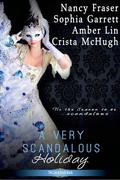 A Very Scandalous Holiday (Men Of Fortune #1) by Sophia Garrett