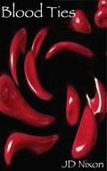 Blood Ties (Little Town #1) by J.D. Nixon