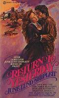 Return to Yesterday (Yesterday #2) by June Lund Shiplett