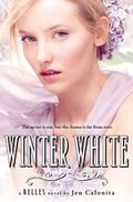 Winter White (Belles #2) by Jen Calonita