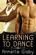 Learning To Dance (Don't Read in the Closet Events) by Annette Gisby