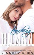 Teaching Roman (Good Girls Don't #2) by Gennifer Albin