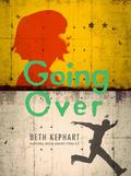 Going Over by Beth Kephart