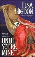 Until You're Mine by Lisa Higdon