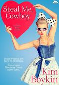 Steal Me, Cowboy by Kim Boykin