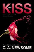 The Kiss: An Anthology of Love and Other Close Encounters by Brandon Hale