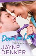 Down on Love (A Marsden Novel #1) by Jayne Denker