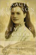 Rivers of Gold by Tracie Peterson
