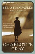 Charlotte Gray (French Trilogy #3) by Sebastian Faulks