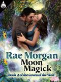 Moon Magick (Coven of the Wolf #2) by Rae Morgan