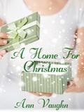 A Home For Christmas by Ann Vaughn