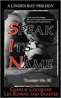 Trilogy No. 111: Speak Its Name by Lee Rowan