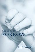 Seasons of Sorrow by C.C. Wood