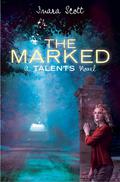 The Marked (Delcroix Academy #2) by Inara Scott