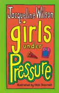 Girls Under Pressure (Girls #2) by Jacqueline Wilson