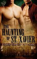 The Haunting of St. Xavier by Carol Lynne, T.A. Chase