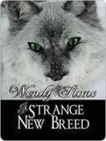 A Strange New Breed by Wendy Stone