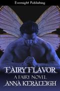 Fairy Flavor (The Fairy Series #1) by Anna Keraleigh