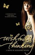 Wishful Thinking (Wish #2) by Alexandra Bullen