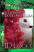 Ermine & Bougainvillea (Ermine & Bougainvillea #1) by I.D. Locke