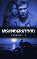 Misunderstood by Kathryn Kelly