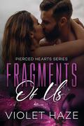 Fragments of Us (Pierced Hearts #1) by C.S. Janey