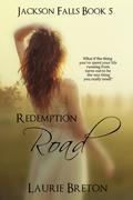 Redemption Road (Jackson Falls #4) by Laurie Breton