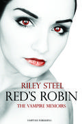 Red's Robin (Vampire Memoirs #1) by Riley Steel