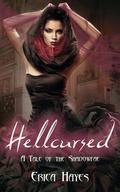 Hellcursed (The Shadowfae Chronicles .5) by Erica Hayes