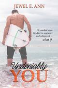 Undeniably You by Jewel E. Ann