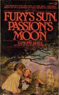 Fury's Sun, Passion's Moon by Bernard Horace Hall