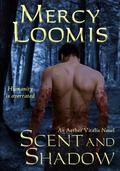 Scent and Shadow: an Aether Vitalis Novel (Aether Vitalis) by Mercy Loomis
