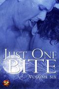 Just One Bite: Volume Six (Just One Bite #6) by Mara Ismine