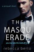 Masquerade (The Rental #0.5) by Rebecca Berto
