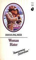 Woman Hater by Diana Palmer